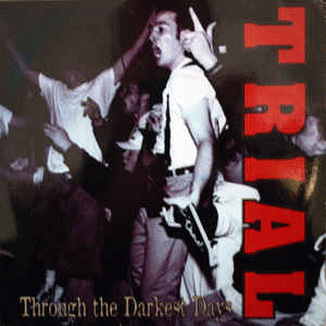 Trial (USA) : Through the Darkest Days